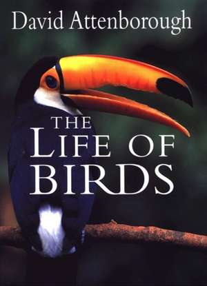 The Life of Birds de David Attenborough