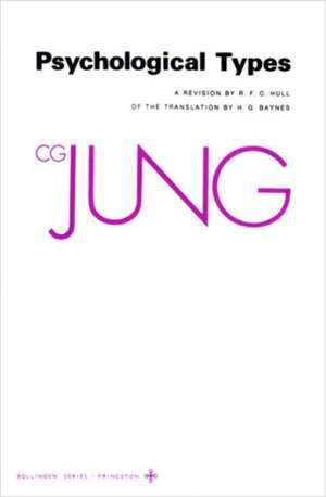 Collected Works of C. G. Jung, Volume 6 – Psychological Types de C. G. Jung