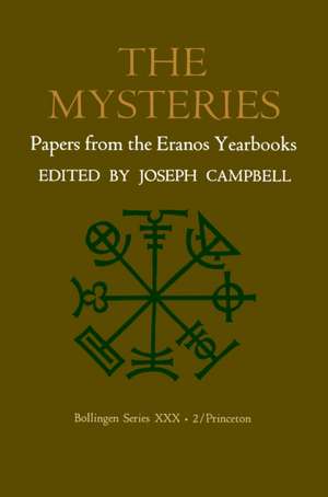 Papers from the Eranos Yearbooks, Eranos 2 – The Mysteries de J Campbell