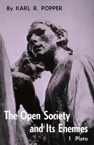 Open Society and Its Enemies, Volume 1 – The Spell of Plato de Karl R. Popper