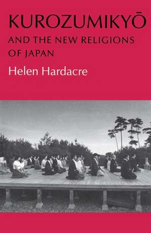 Kurozumikyo and the New Religions of Japan de H Hardacre