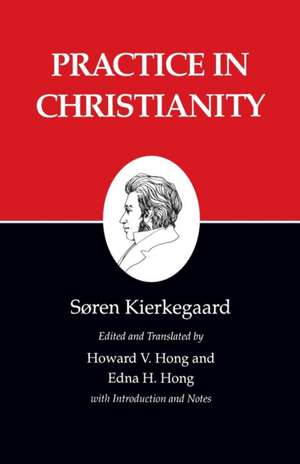 Practice in Christianity de Søren Kierkegaard