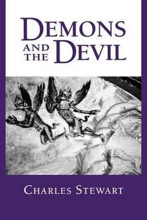 Demons and the Devil de Charles Stewart