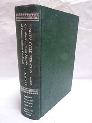 Business Cycle Indicators, Volume I – Basic Data on Cyclical Indicators de Geoffrey Hoyt Moore