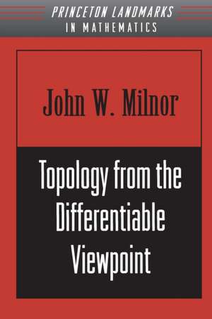 Topology from the Differentiable Viewpoint de John Milnor