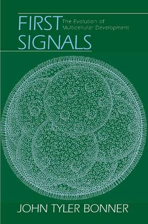 First Signals – The Evolution of Multicellular Development de John Tyler Bonner