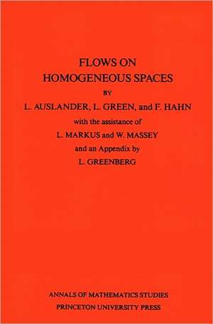 Flows on Homogeneous Spaces. (AM–53), Volume 53 de Louis Auslander