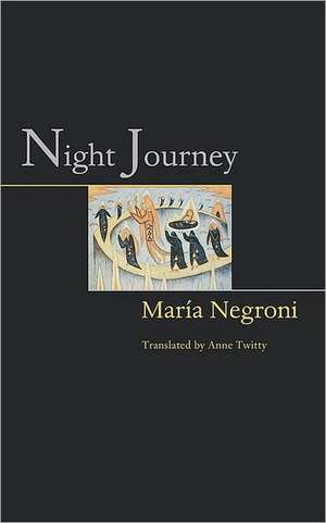 Night Journey de MarÃ a Negroni