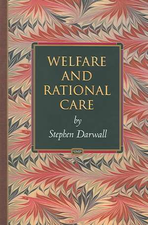 Welfare and Rational Care de Stephen Darwall