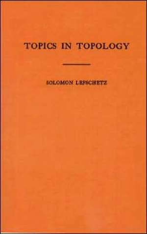 Topics in Topology. (AM–10), Volume 10 de Solomon Lefschetz