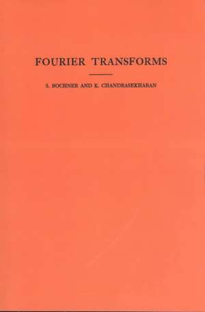 Fourier Transforms. (AM–19), Volume 19 de Salomon Trust