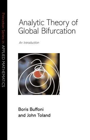 Analytic Theory of Global Bifurcation – An Introduction de Boris Buffoni