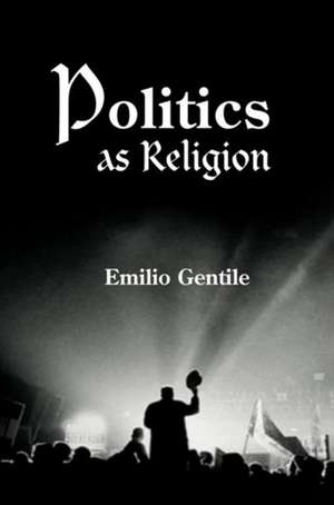 Politics as Religion de Emilio Gentile