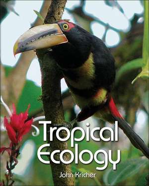 Tropical Ecology de John C. Kricher