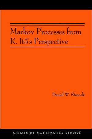 Markov Processes from K. Itô`s Perspective (AM–155) de Daniel W. Stroock