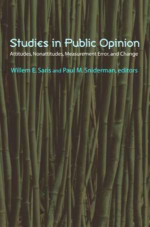 Studies in Public Opinion – Attitudes, Nonattitudes, Measurement Error, and Change de Willem E. Saris