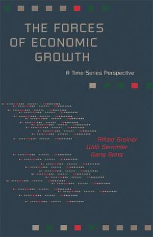 The Forces of Economic Growth – A Time Series Perspective de Alfred Greiner