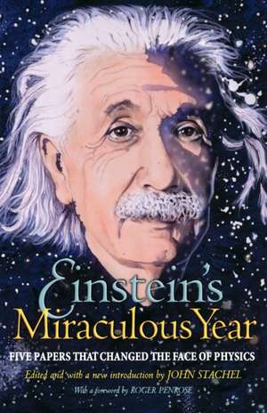 Einstein`s Miraculous Year – Five Papers That Changed the Face of Physics de Albert Einstein