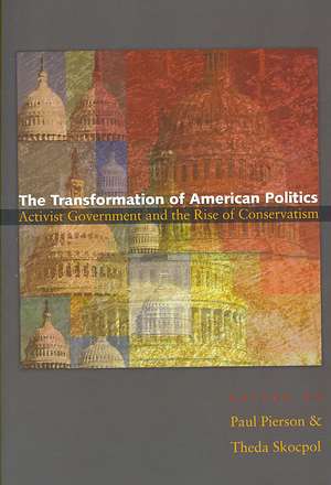 The Transformation of American Politics – Activist Government and the Rise of Conservatism de Paul Pierson