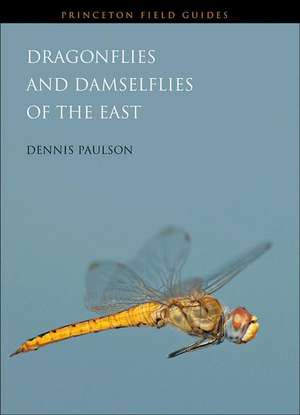 Dragonflies and Damselflies of the East de Dennis Paulson