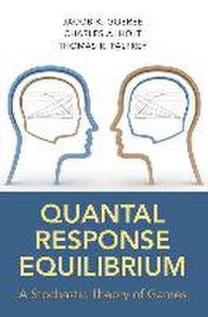 Quantal Response Equilibrium – A Stochastic Theory of Games de Jacob K. Goeree