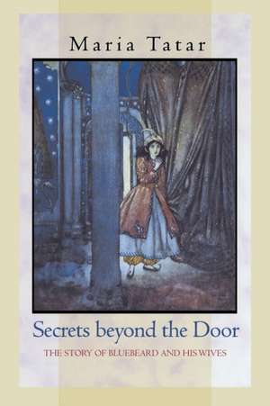 Secrets beyond the Door de Maria Tatar