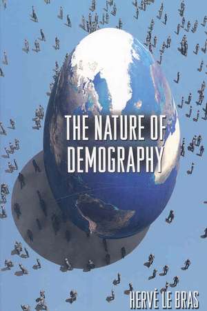 The Nature of Demography de Hervé Le Bras