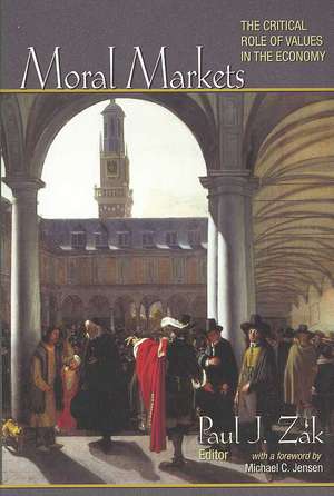Moral Markets de Paul J Zak