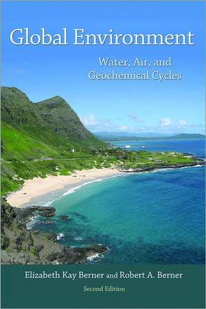 Global Environment – Water, Air, and Geochemical Cycles – Second Edition de Elizabeth Kay Berner