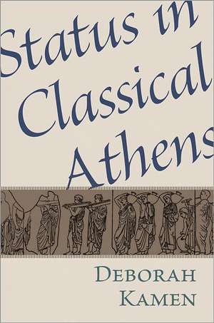 Status in Classical Athens de Deborah Kamen