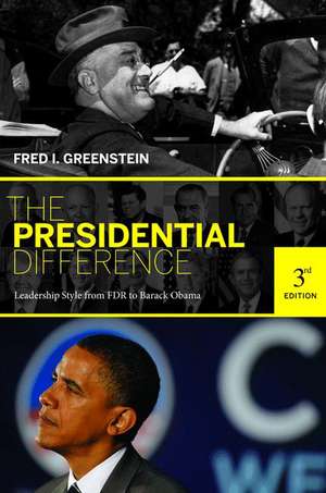 The Presidential Difference – Leadership Style from FDR to Barack Obama – Third Edition de Fred I. Greenstein