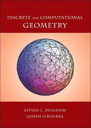 Discrete and Computational Geometry de Satyan L. Devadoss