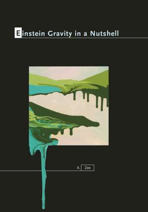 Einstein Gravity in a Nutshell de A Zee