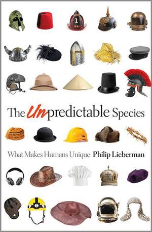 The Unpredictable Species – What Makes Humans Unique de Philip Lieberman