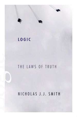 Logic – The Laws of Truth de Nicholas J.j. Smith