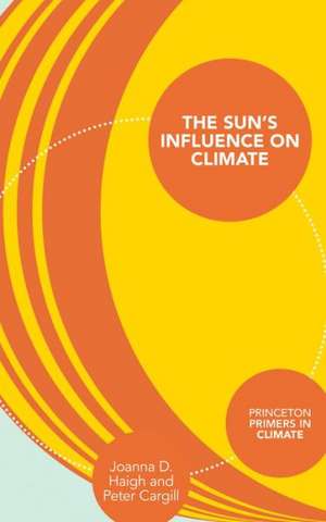 The Sun′s Influence on Climate de Joanna D. Haigh