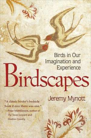 Birdscapes – Birds in Our Imagination and Experience de Jeremy Mynott