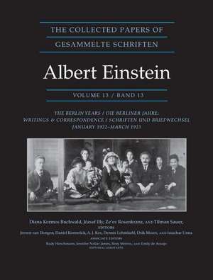 The Collected Papers of Albert Einstein, Volume – The Berlin Years: Writings & Correspondence, January 1922 – March 1923 – Documentary Edition de Albert Einstein