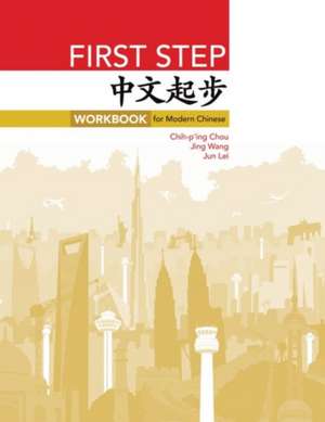 First Step – Workbook for Modern Chinese de Chih–p′ing Chou