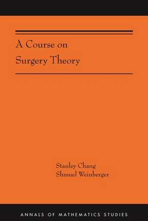 A Course on Surgery Theory de Stanley Chang