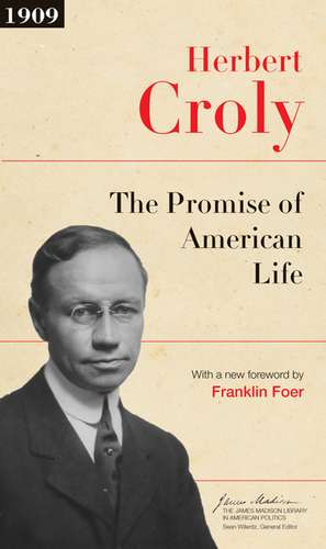 The Promise of American Life – Updated Edition de Herbert Croly