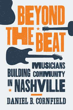Beyond the Beat de Daniel B. Cornfield
