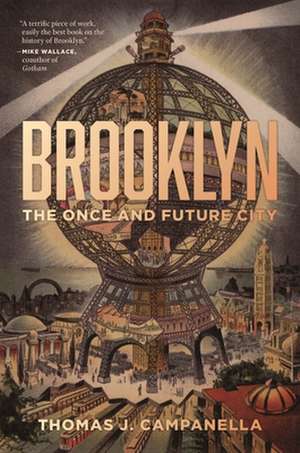 Brooklyn – The Once and Future City de Thomas J. Campanella