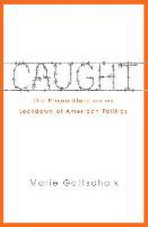 Caught de Marie Gottschalk