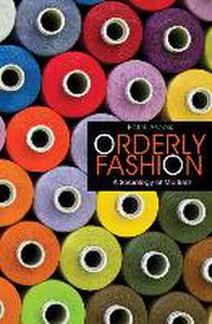 Orderly Fashion – A Sociology of Markets de Patrik Aspers