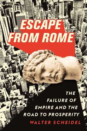 Escape from Rome de Walter Scheidel