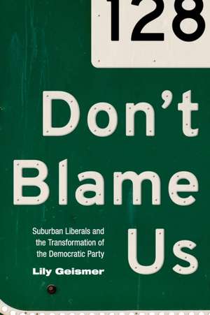 Don't Blame Us de Lily Geismer