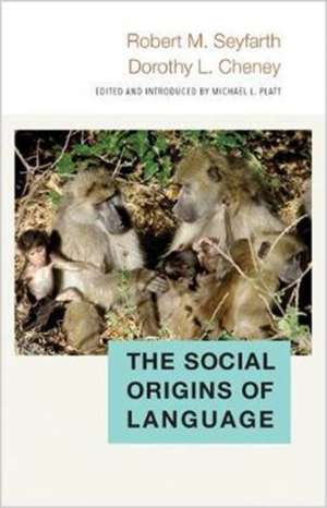 The Social Origins of Language de Robert Seyfarth