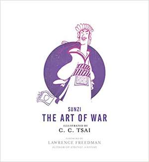 The Art of War – An Illustrated Edition de Sunzi, Sunzi