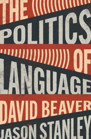 The Politics of Language de David Beaver